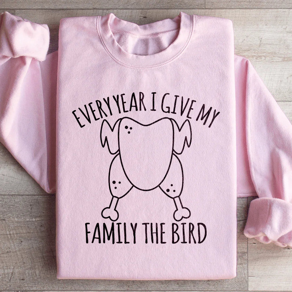 Every Year I Give My Family The Dinner Sweatshirt