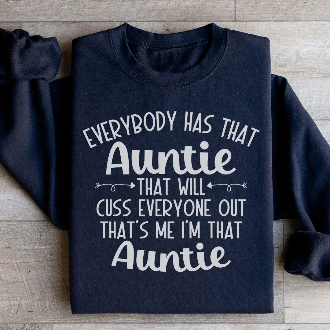 Everybody Has That Auntie That Will Cuss Everyone Out Sweatshirt Peachy Sunday