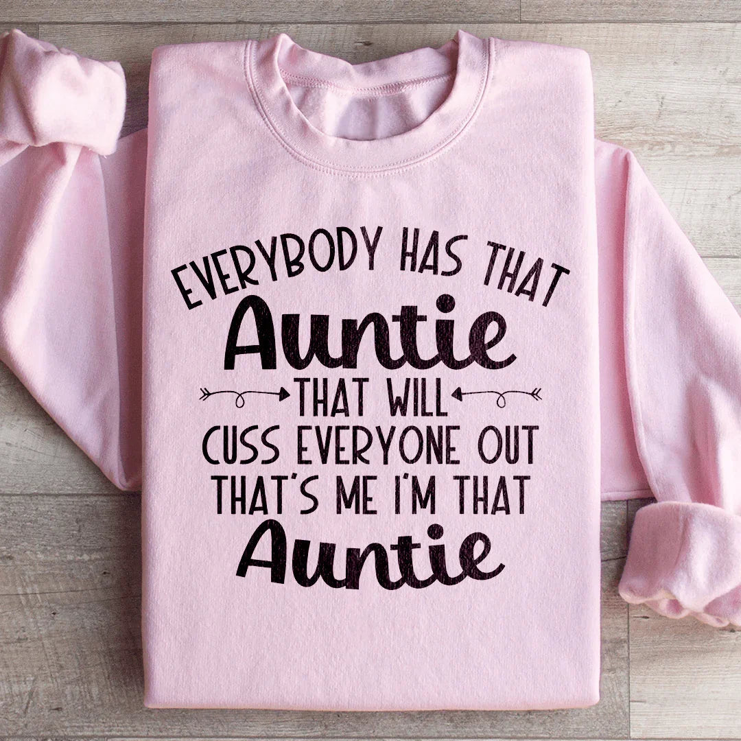 Everybody Has That Auntie That Will Cuss Everyone Out Sweatshirt Peachy Sunday