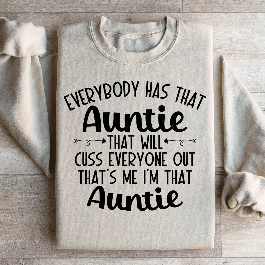 Everybody Has That Auntie That Will Cuss Everyone Out Sweatshirt Peachy Sunday