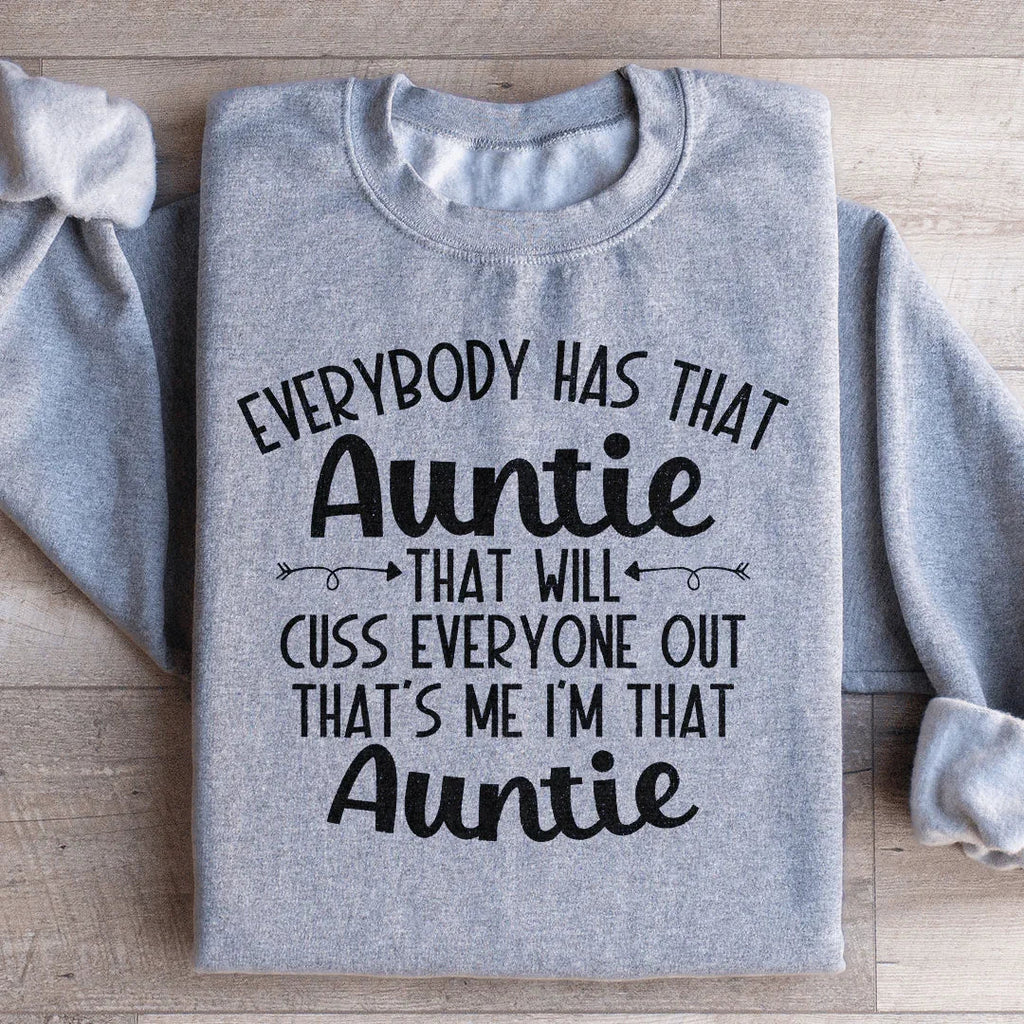 Everybody Has That Auntie That Will Cuss Everyone Out Sweatshirt Peachy Sunday