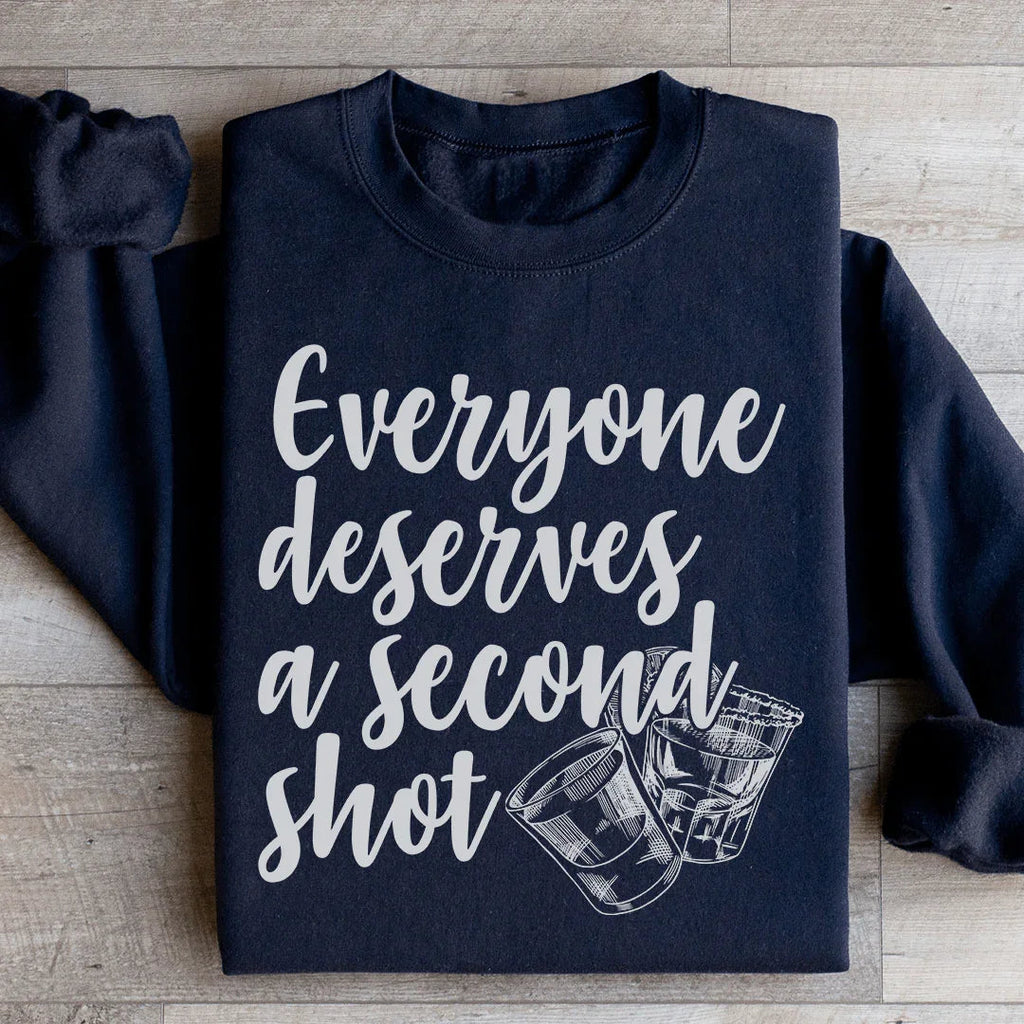 Everyone Deserves A Second Shot Sweatshirt Peachy Sunday