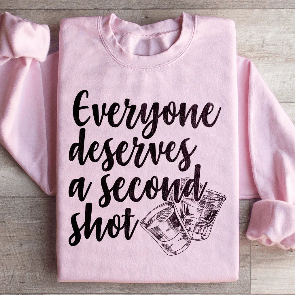 Everyone Deserves A Second Shot Sweatshirt Peachy Sunday