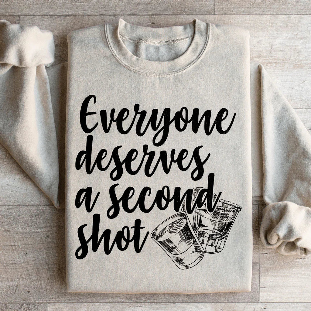 Everyone Deserves A Second Shot Sweatshirt Peachy Sunday