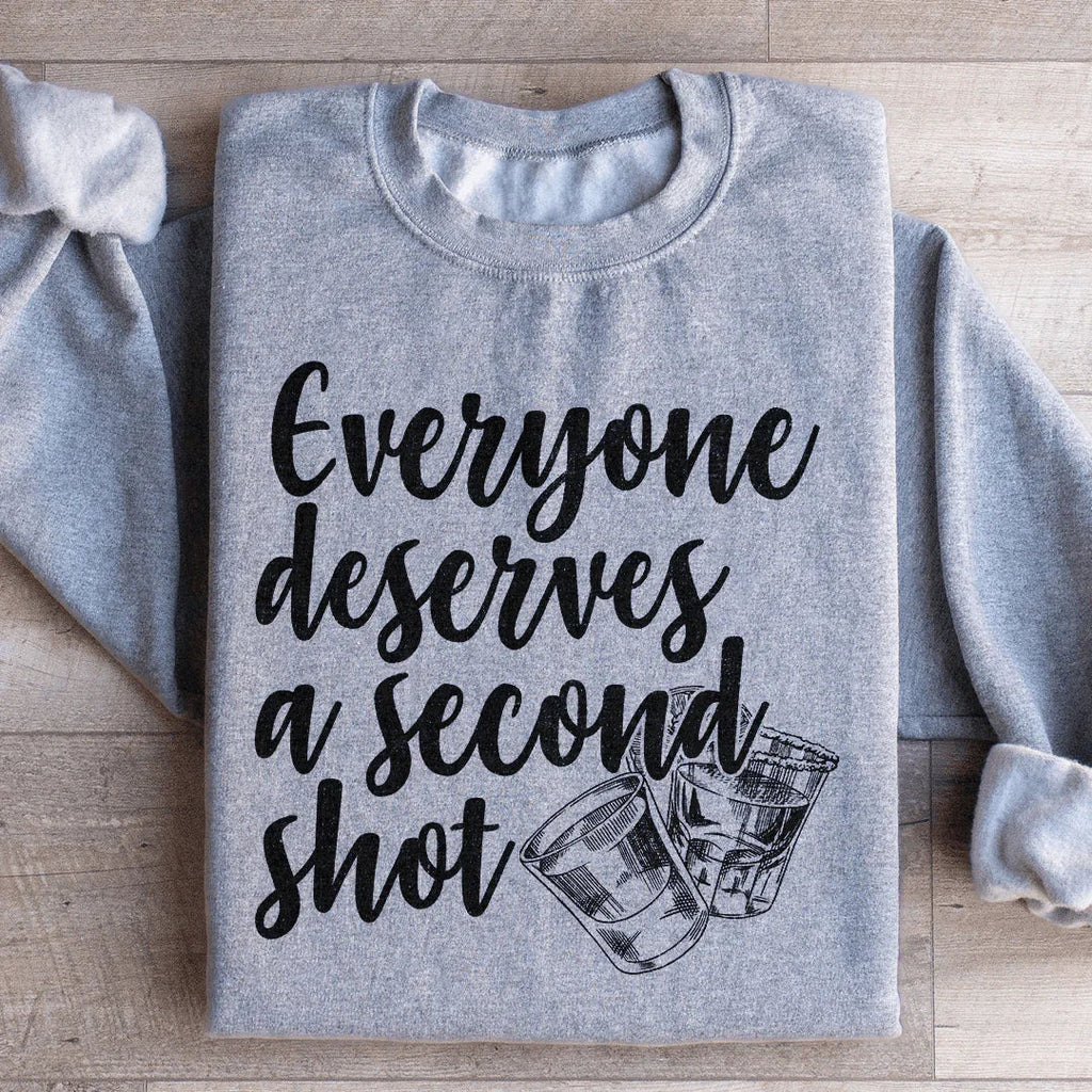 Everyone Deserves A Second Shot Sweatshirt Peachy Sunday