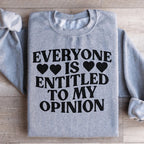 Everyone Is Entitled To My Opinion Sweatshirt Peachy Sunday