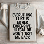 Everything I Like Sweatshirt