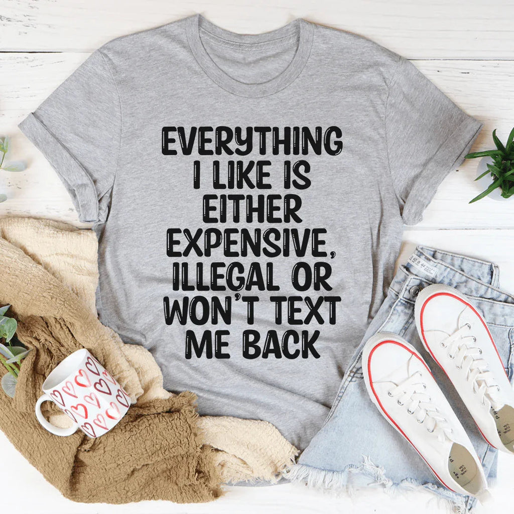 Everything I Like Tee