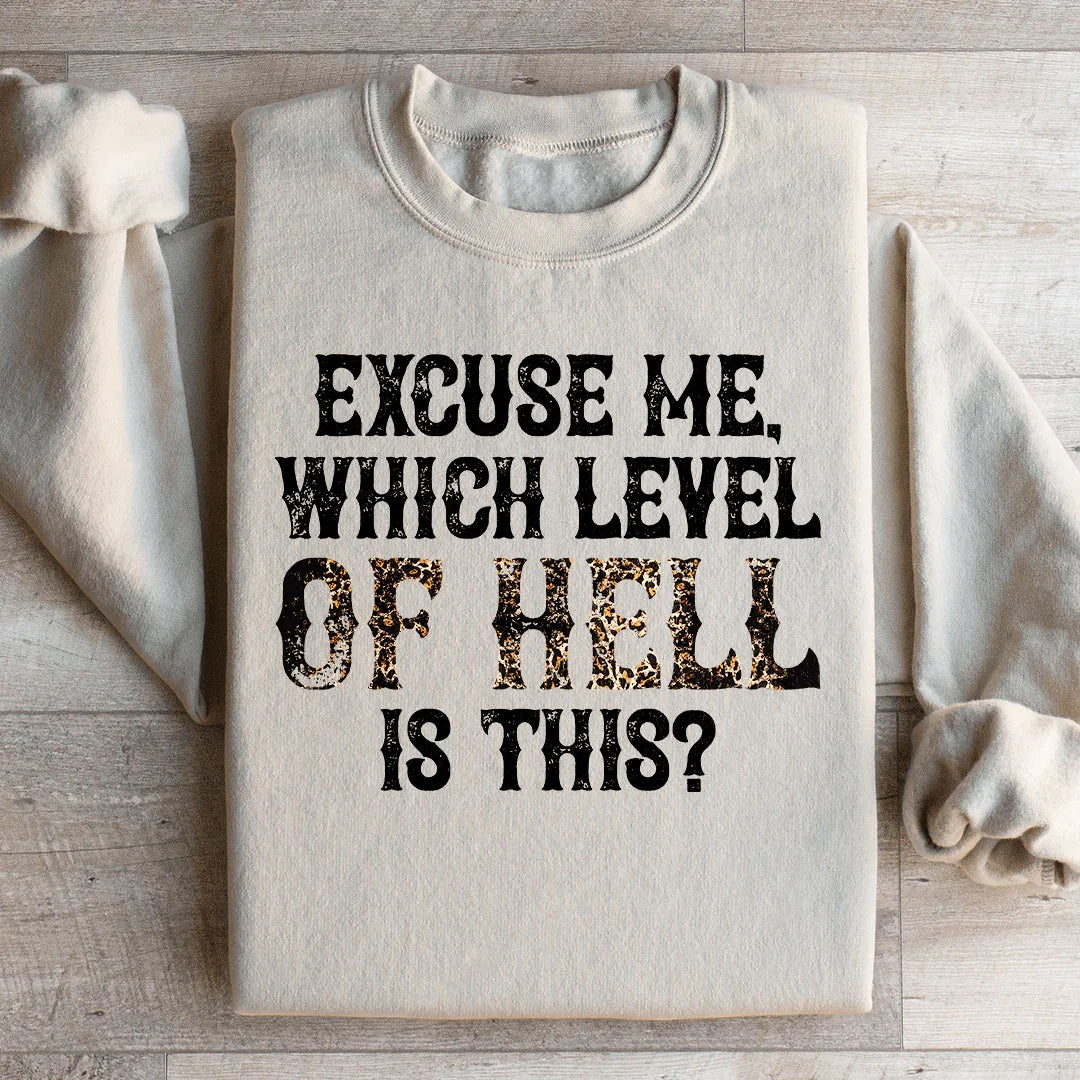 Excuse Me Which Level Of Hell Is This Sweatshirt Peachy Sunday