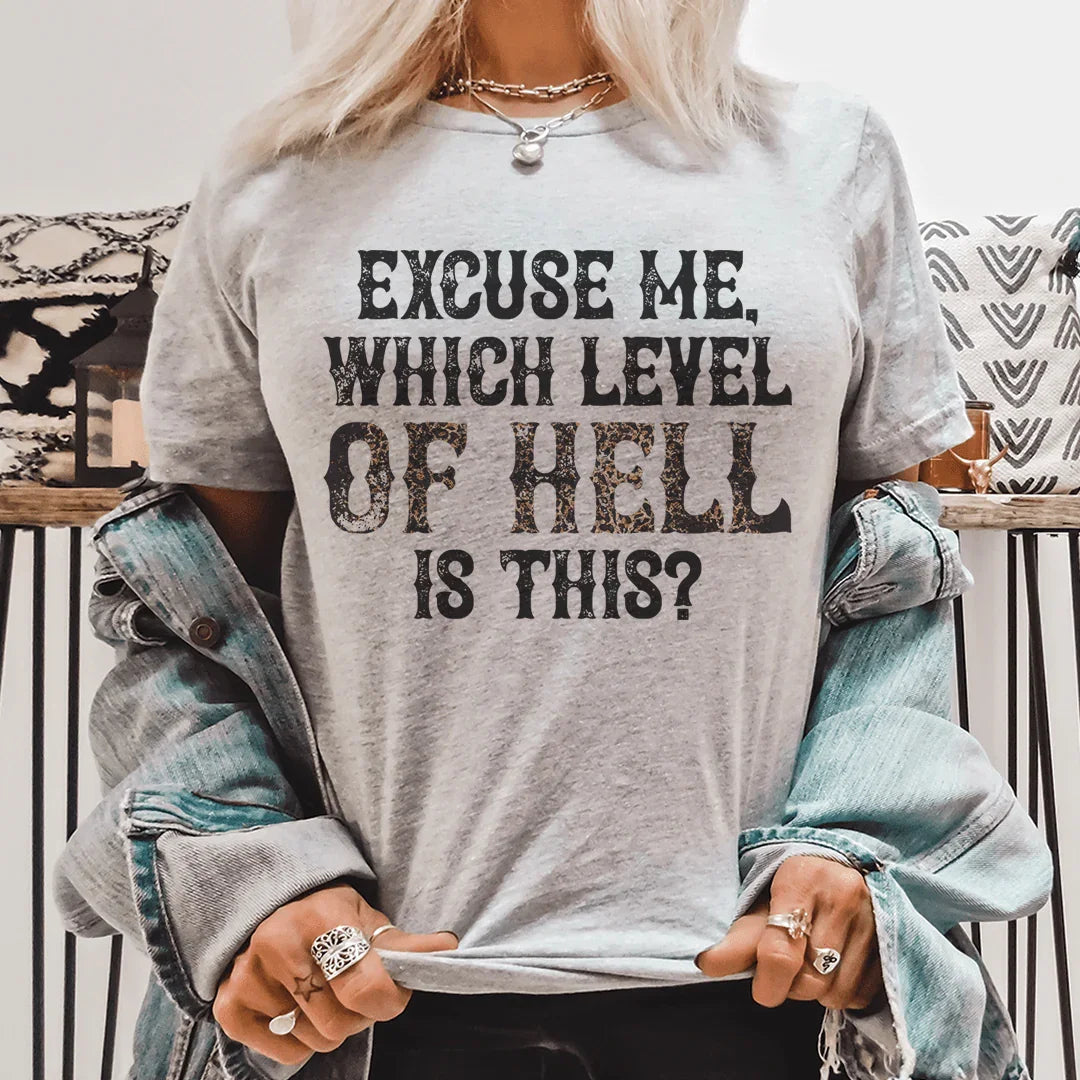 Excuse Me Which Level Of Hell Is This Tee - SJB-DIAMOND ELITES