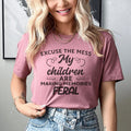Excuse The Mess My Children Are Making Memories Feral Tee Peachy Sunday