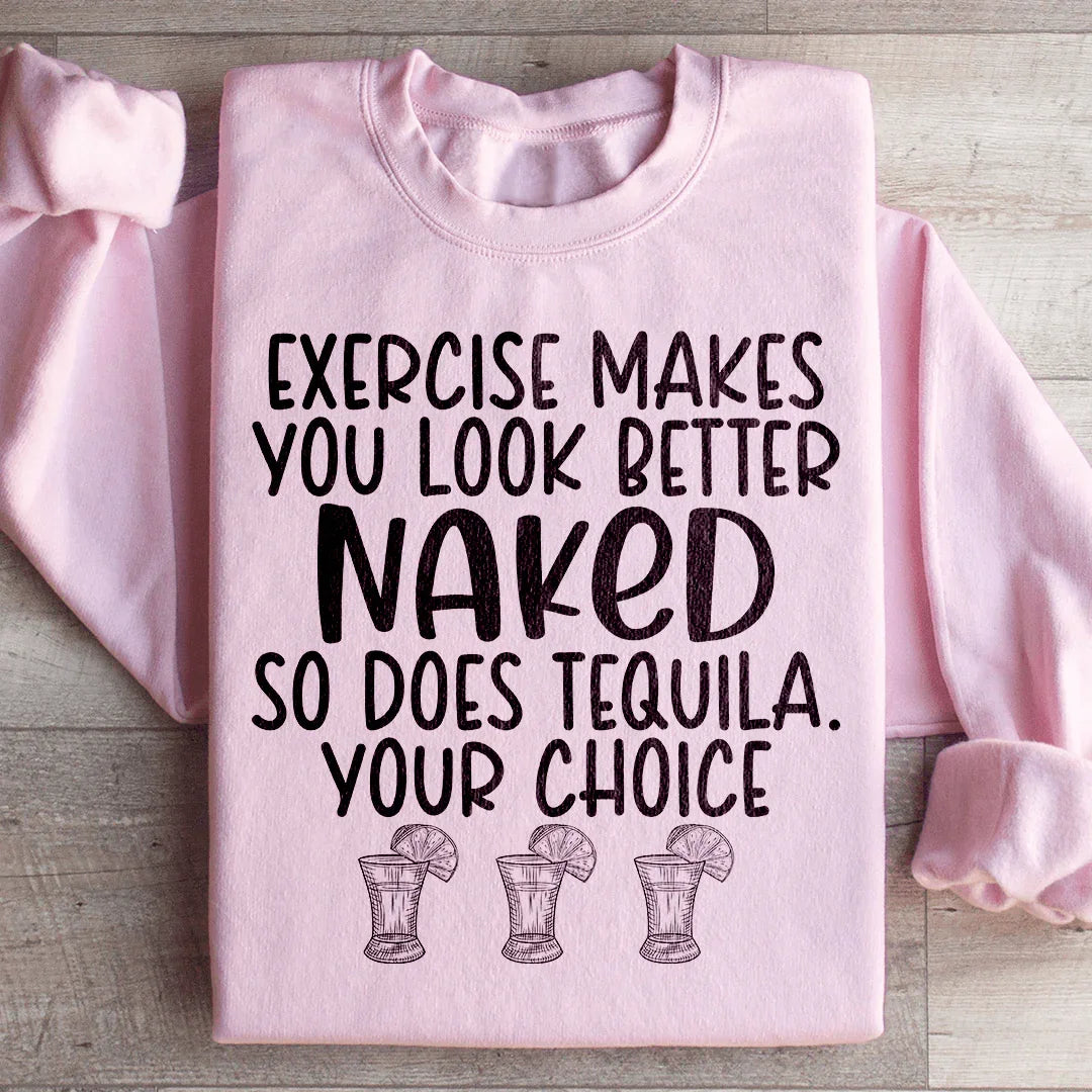 Exercise Makes You Look Better Sweatshirt Peachy Sunday