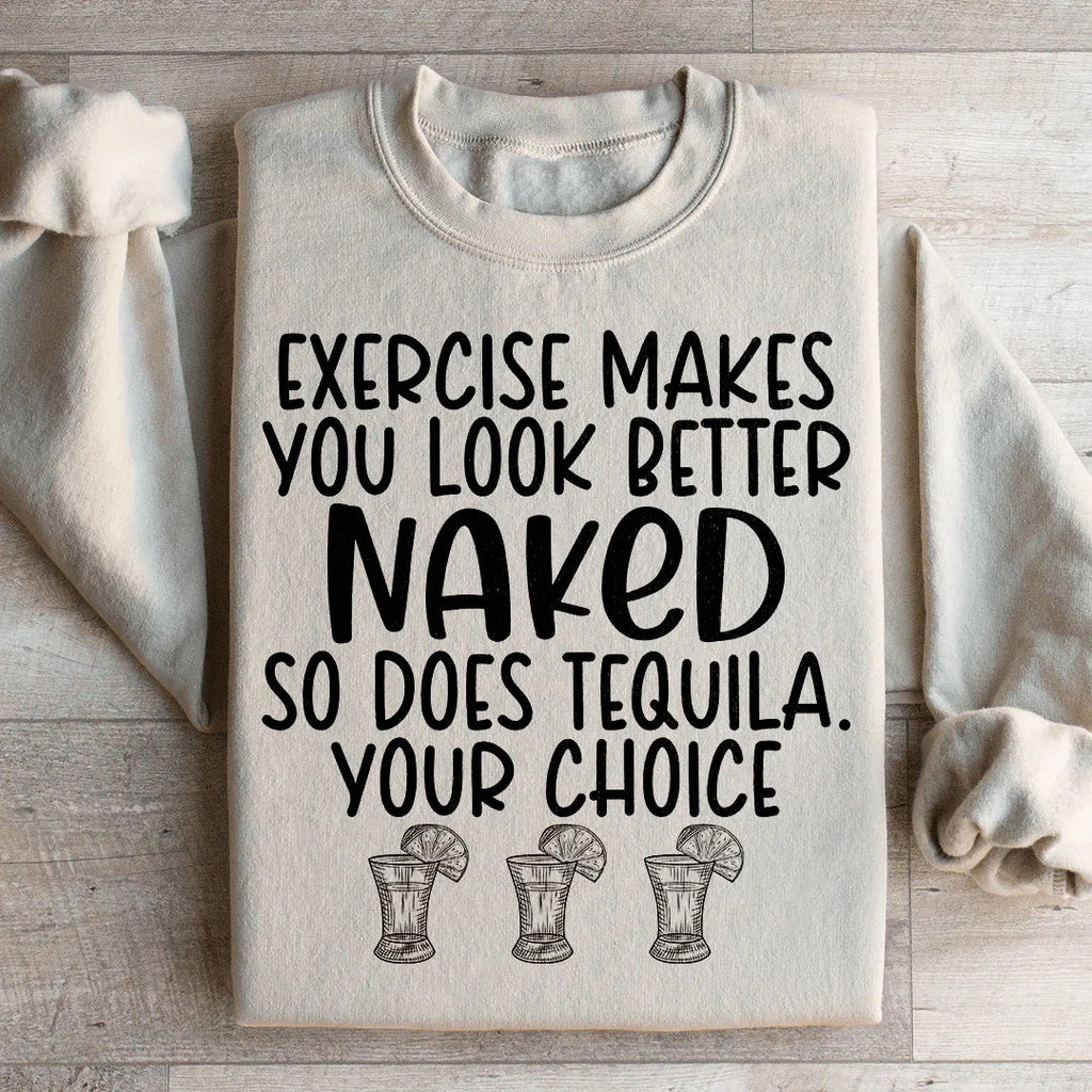 Exercise Makes You Look Better Sweatshirt Peachy Sunday