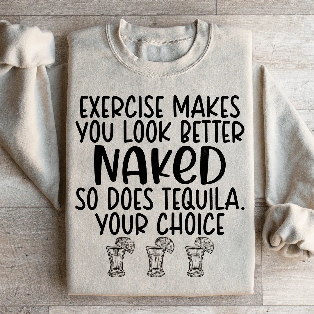 Exercise Makes You Look Better Sweatshirt Peachy Sunday