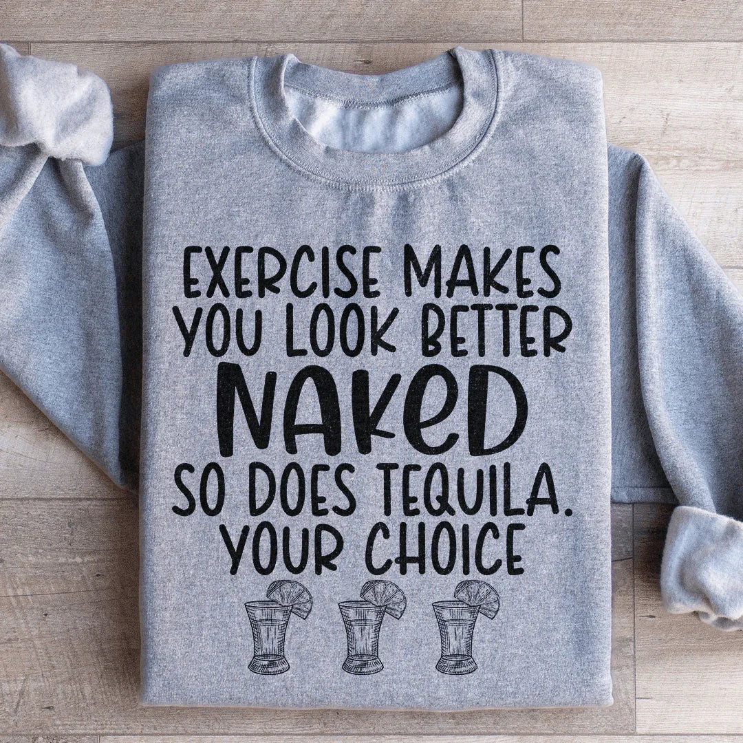 Exercise Makes You Look Better Sweatshirt Peachy Sunday