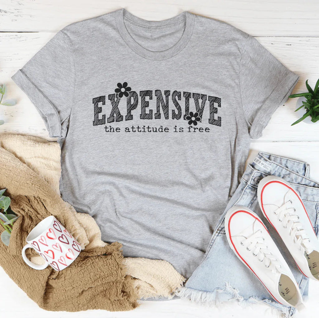 Expensive Attitude Is Free Tee Peachy Sunday