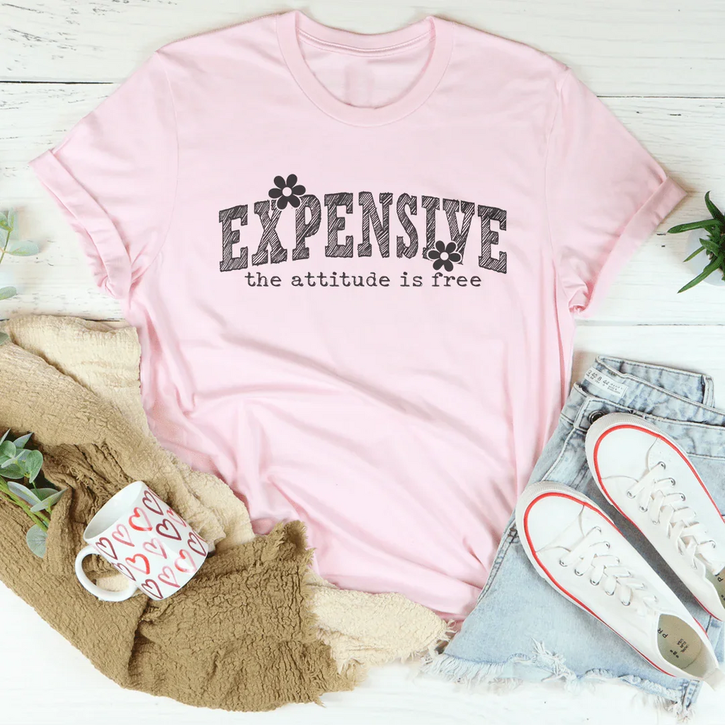 Expensive Attitude Is Free Tee Peachy Sunday