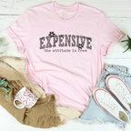 Expensive Attitude Is Free Tee Peachy Sunday