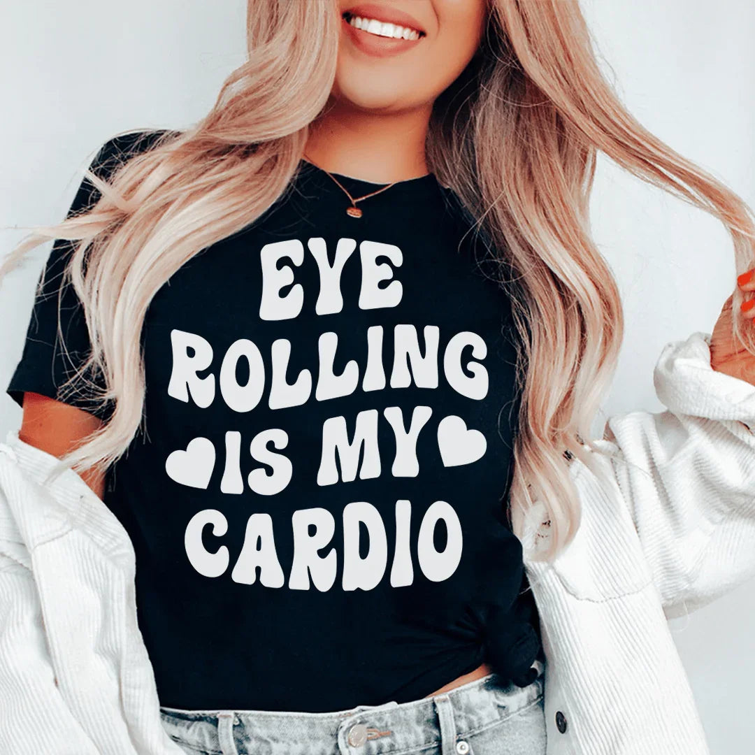 Eye Rolling Is My Cardio Tee Peachy Sunday