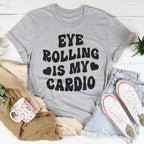 Eye Rolling Is My Cardio Tee Peachy Sunday