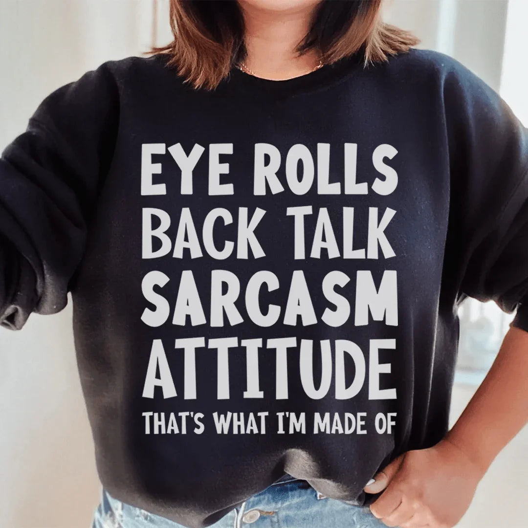 Eye Rolls Back Talk Sarcasm Attitude Sweatshirt Peachy Sunday