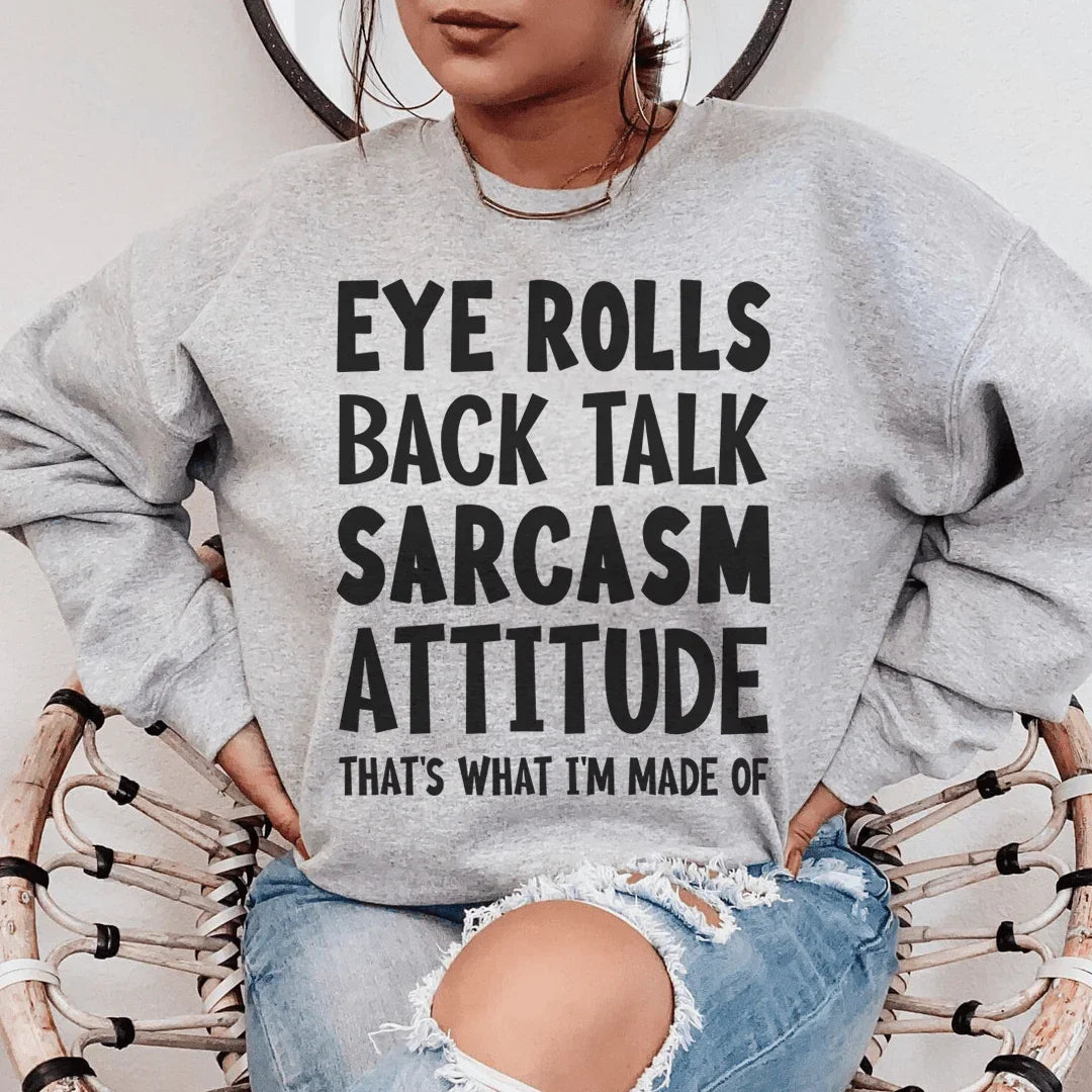 Eye Rolls Back Talk Sarcasm Attitude Sweatshirt Peachy Sunday