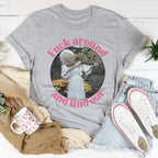 F* Around And Find Out Tee Peachy Sunday