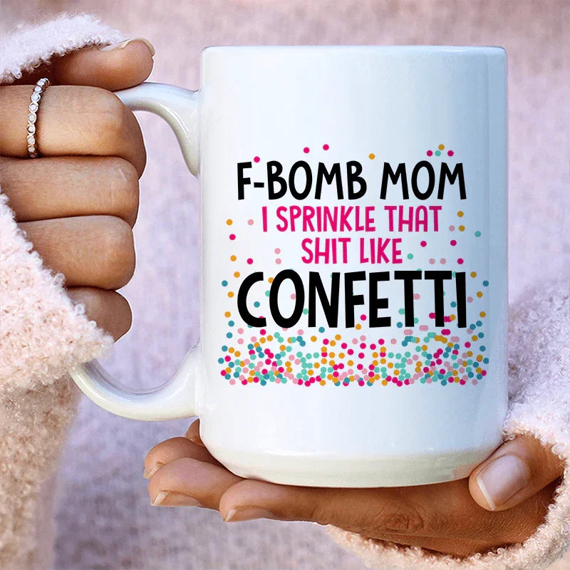 F-Bomb Mom Ceramic Mug 15 oz Peachy Sunday
