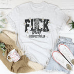 F-ck That Respectfully Tee Peachy Sunday