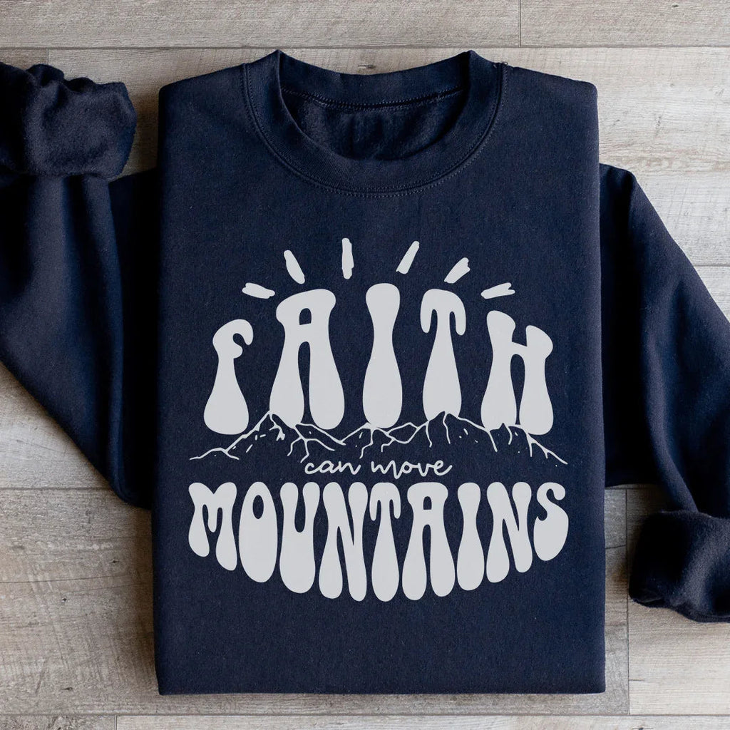 Faith Can Move Mountains Sweatshirt Peachy Sunday