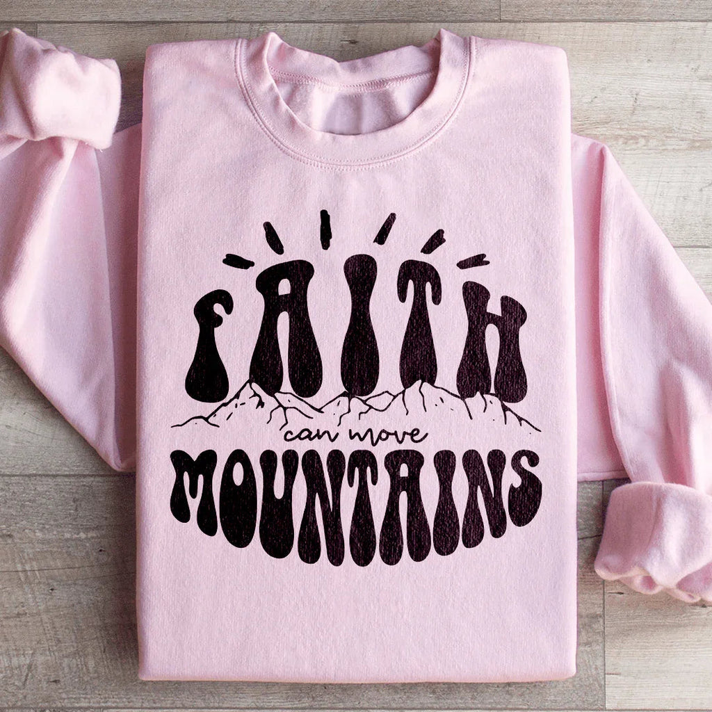 Faith Can Move Mountains Sweatshirt Peachy Sunday