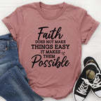 Faith Does Not Make Things Easy Tee - SJB-DIAMOND ELITES