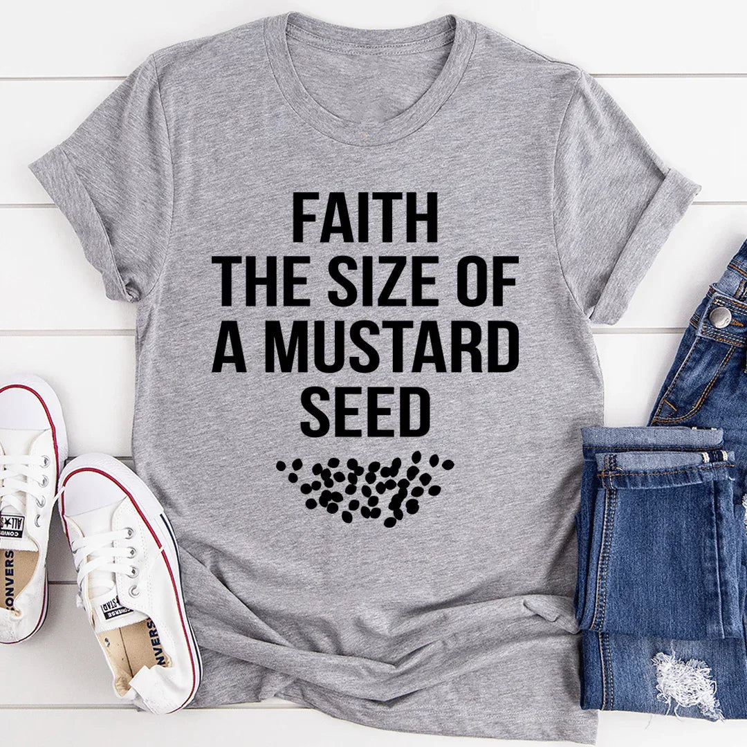 Faith The Size Of A Mustard Seed Tee - SJB-DIAMOND ELITES