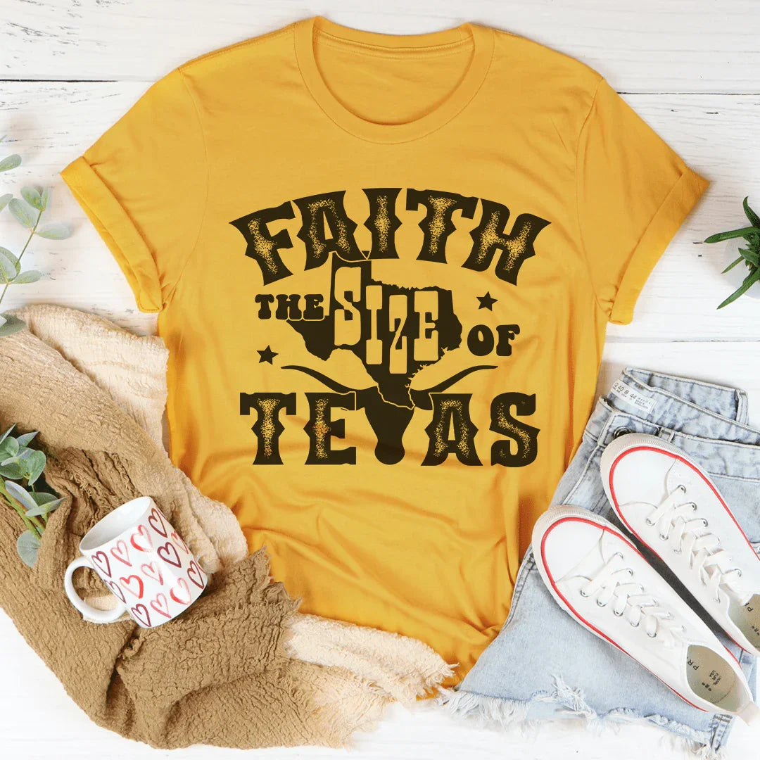 Faith The Size Of Texas Tee Peachy Sunday