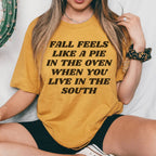 Fall Feels Like A Pie In The Oven Tee Peachy Sunday