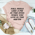 Fall Feels Like A Pie In The Oven Tee Peachy Sunday