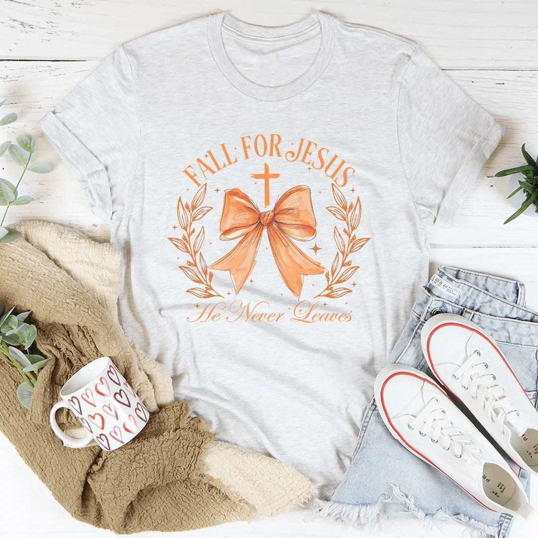 Fall For Jesus He Never Leaves Tee Peachy Sunday