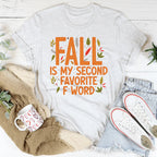Fall Is My Second Favorite F Word Tee Peachy Sunday
