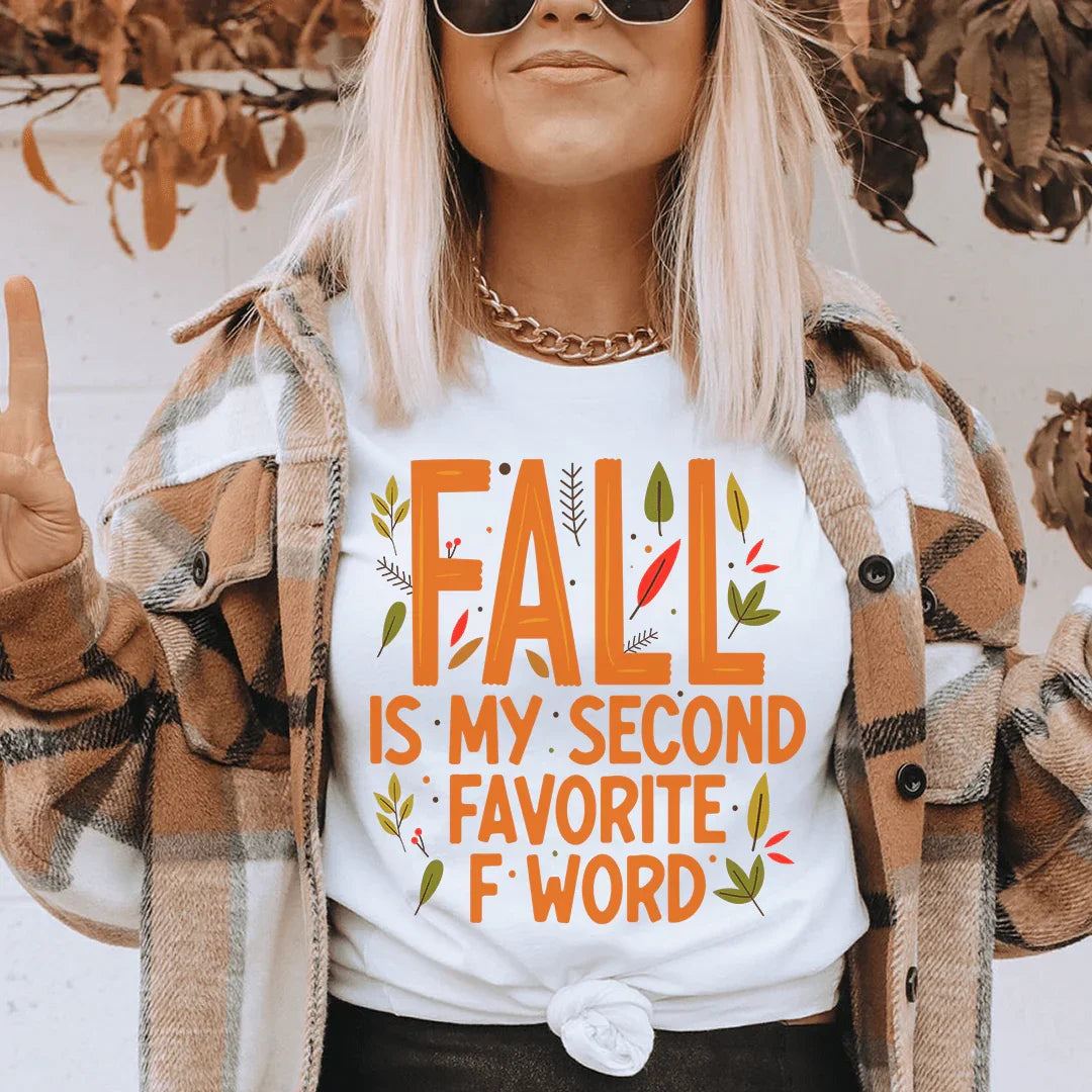 Fall Is My Second Favorite F Word Tee Peachy Sunday