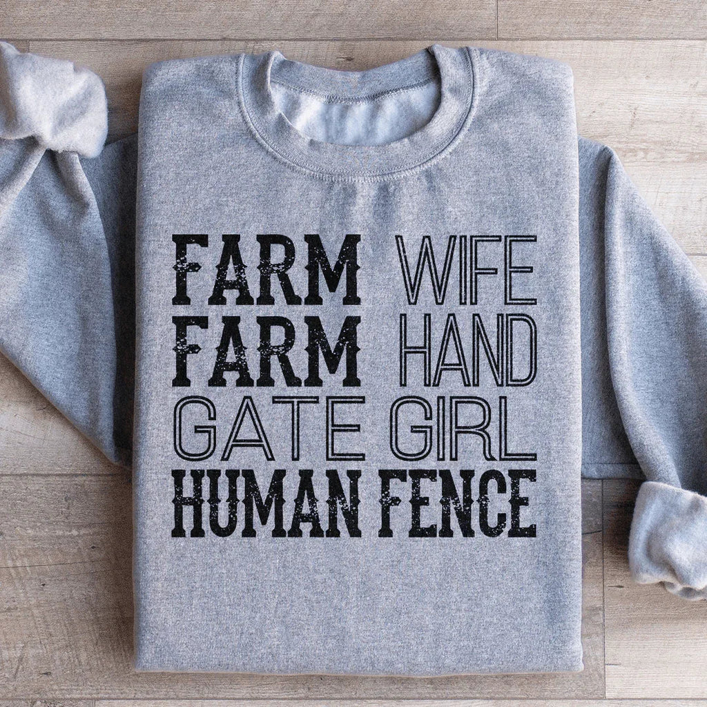 Farm Wife Farm Hand Gate Girl Human Fence Sweatshirt Peachy Sunday