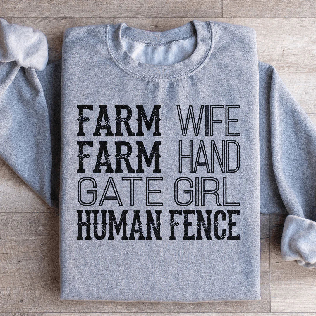 Farm Wife Farm Hand Gate Girl Human Fence Sweatshirt Peachy Sunday