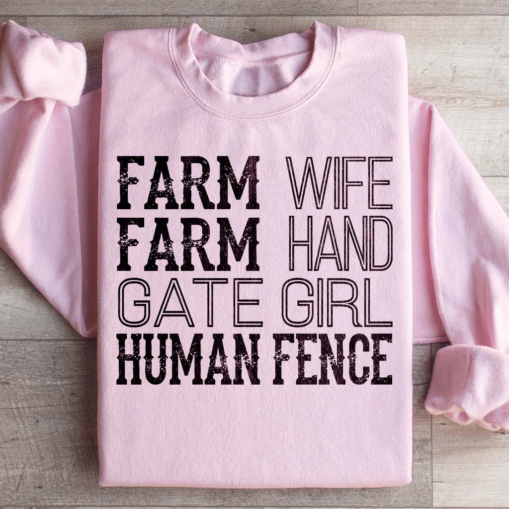 Farm Wife Farm Hand Gate Girl Human Fence Sweatshirt Peachy Sunday