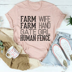 Farm Wife Farm Hand Gate Girl Human Fence Tee Peachy Sunday
