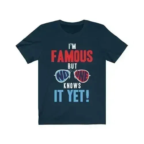 I am Famous But No One Knows it Yet Short Sleeve - SJB-DIAMOND ELITES