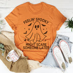 Feelin' Spooky Might Scare Someone Later Tee Peachy Sunday