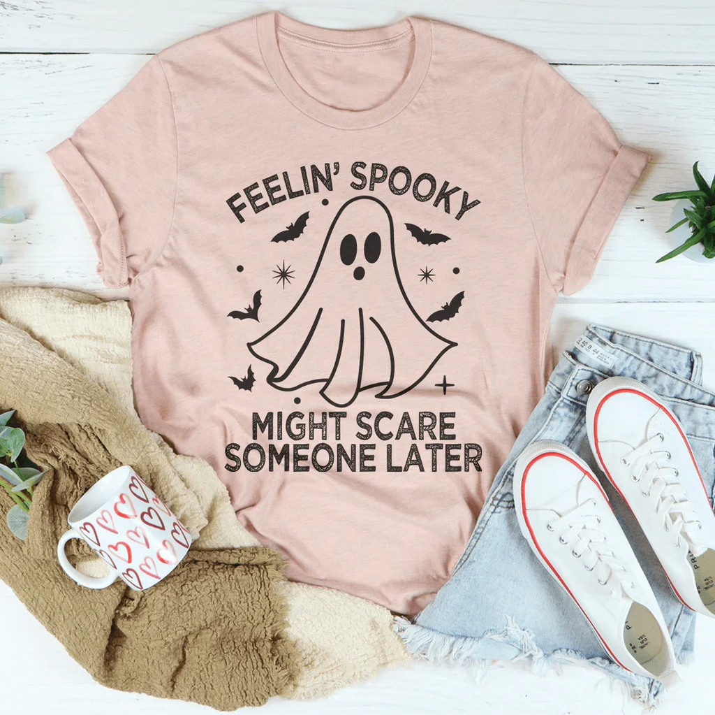 Feelin' Spooky Might Scare Someone Later Tee Peachy Sunday