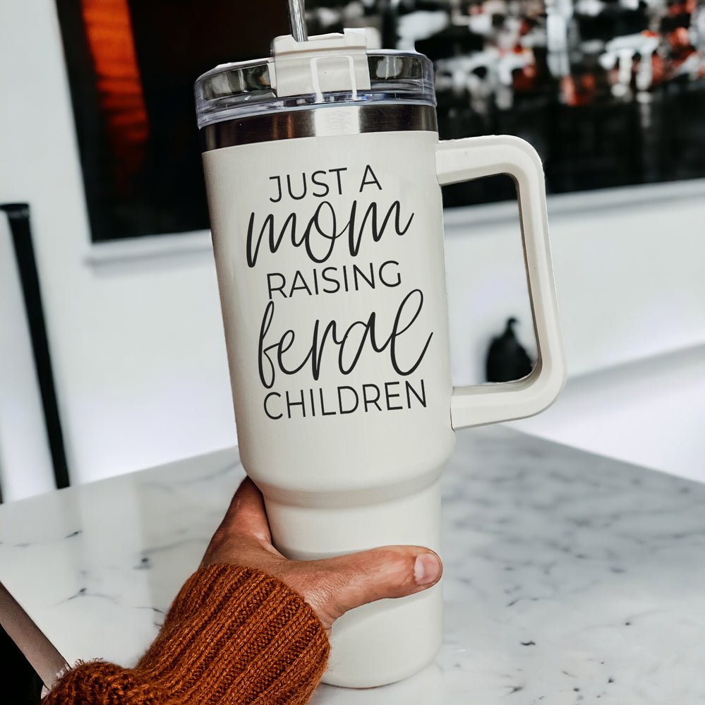 Just A Mom Raising Feral Children 40oz Insulated Travel Tumbler With Handle Stainless Steel BandsCo Straps