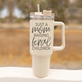 Just A Mom Raising Feral Children 40oz Insulated Travel Tumbler With Handle Stainless Steel BandsCo Straps