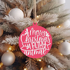 Christmas Ornament Merry Christmas Ya Filthy Animal Wooden 3D 12 Colors BandsCo Straps