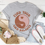 Find Your Own Balance Tee